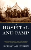 In Hospital and Camp in the American Civil War