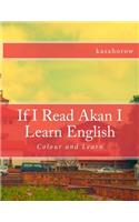 If I Read Akan I Learn English