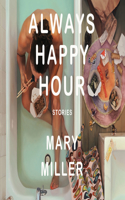 Always Happy Hour: Stories