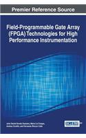 Field-Programmable Gate Array (FPGA) Technologies for High Performance Instrumentation