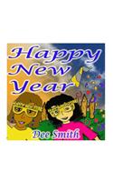 Happy New Year: A New Year's Day Picture Book for Kids celebrating the importance of a brand New Year