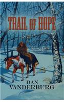 Trail of Hope (Texas Legacy Family Saga Book 2)