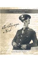 As Always, Norb: WW II Letters of Norbert A. Rawert, US Army, and Family