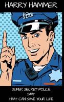 Super Secret Police S**t That Can Save Your Life