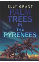 Palm Trees in the Pyrenees: (1 Death in the Pyrenees)