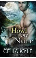 Grayslake: More than Mated: Howl My Name (Paranormal Shapeshifter Romance)