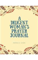 A Diligent Woman's Prayer Journal