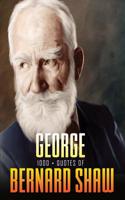 1000+ Quotes of George Bernard Shaw