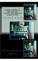 Barry Surreal's Best Least funny hilarious jokes EVER