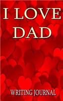 I Love Dad: A Lined Journal 5" X 8"