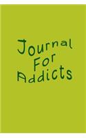 Journal For Addicts: Blank Journal Notebook To Write In
