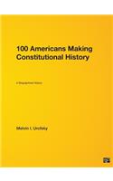 100 Americans Making Constitutional History