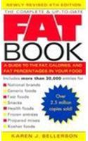 The Complete and Up-to-date Fat Book: A Guide to the Fat, Calories and Fat Percentages in Your Food