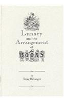 Lunacy and the Arrangement of Books
