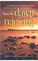 With the Dawn Rejoicing