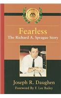 Fearless: The Richard A. Sprague Story