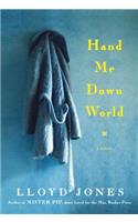 Hand Me Down World: A Novel