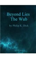 Beyond Lies the Wub