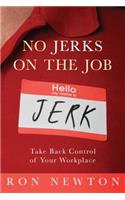 No Jerks on the Job