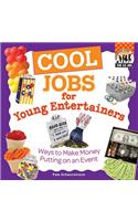 Cool Jobs for Young Entertainers: Ways to Make Money Putting on an Event
