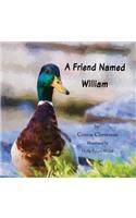A Friend Named William