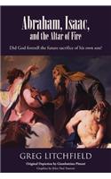 Abraham, Isaac, and the Altar of Fire