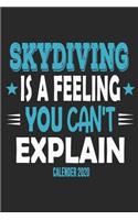 Skydiving Is A Feeling You Can't Explain Calender 2020