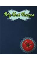 My Best Recipes. Create Your Own Collected Recipe Book. Blank Recipe Book to Write in, Document all Your Special Recipes and Notes for Your Favorite.