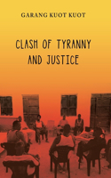 Clash of Tyranny and Justice
