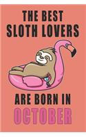 The best Sloth Lovers are born in October journal: 6*9 Lined Diary Notebook, Journal or Planner and Gift with 120 pages