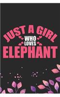 Just A Girl Who Loves Elephant