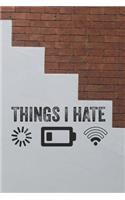 Things I Hate Programmer Gamer Funny Cute wall Background A beautiful