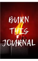 Burn This Journal