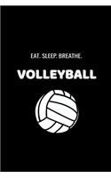 Eat Sleep Breathe Volleyball