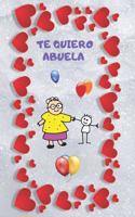 Te Quiero Abuela: Cuaderno Lineado. Cuaderno de Notas, Diario O Agenda. Regalo Original.