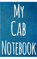 My Cab Notebook: The perfect gift for the taxi driver in your life - 119 page custom journal!