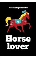 Gratitude Journal For Horse Lover: 107 pages Horse Lover journal To Practice Mindful Thankfulness And Happiness For Horse Lovers