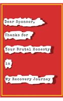 Dear Sponsor Thanks for Your Brutal Honesty in My Recovery Journey
