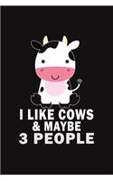 I Like Cows & Maybe 3 People