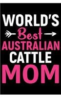World's Best Australian Cattle Mom
