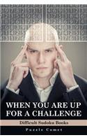 When You are Up for a Challenge Difficult Sudoku Books