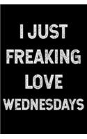 I Just Freaking Love Wednesdays