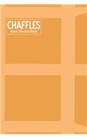 Chaffles Blank Recipe Book: Template With Space To Write In Your Favorite Chaffle Recipes Paperback Journal 6 x 9 Waffle Design