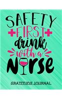 Safety First Drink With a Nurse Gratitude Journal