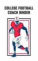 College Football Coach Binder: Undated 12-Month Calendar, Team Roster, Player Statistics For Football Players And Coaches With Play Design Field Blank Pages