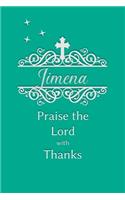 Jimena Praise the Lord with Thanks