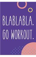Blablabla Go Workout