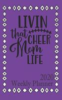 Livin That Cheer Mom Life - 2020 Weekly Planner