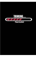 Thinking... Please Be Patient