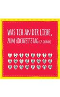Was ich an dir liebe, zum Hochzeitstag (24 Gründe)